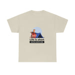 Life Is Short - Men's Heavy Cotton Tee