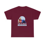 Life Is Short - Men's Heavy Cotton Tee