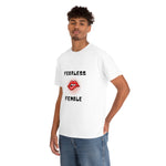 Fearless Female (Lips) - Women's Heavy Cotton Tee