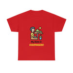 Home Is Everywhere - Unisex Heavy Cotton Tee