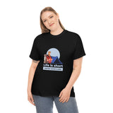 Life Is Short - Men's Heavy Cotton Tee