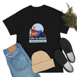 Life Is Short - Men's Heavy Cotton Tee