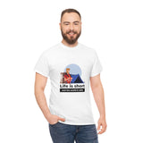 Life Is Short - Men's Heavy Cotton Tee