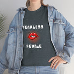 Fearless Female (Lips) - Women's Heavy Cotton Tee